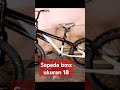 sepeda BMX size 18 paling kuat