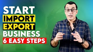 HOW TO START IMPORT EXPORT BUSINESS | 6 CRUCIAL STEPS TO START AN IMPORT EXPORT BUSINESS EASILY