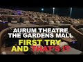 Aurum Theatre, The Gardens Mall - Getha Lux Suites