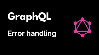 GraphQL error handling #3