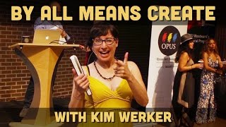 By All Means Create with Kim Werker