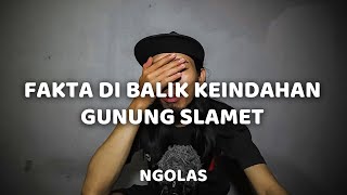 SE NGERI ITU KAH GUNUNG SLAMET - NGOLAS