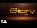 The Glory pt. 2  by Mama Tee (feat @GrandpaAwipiTV @tripleomusic Rume, Jojovocals