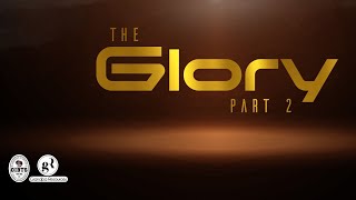 The Glory pt. 2  by Mama Tee (feat @GrandpaAwipiTV @tripleomusic Rume, Jojovocals