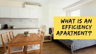 What is an Efficiency Apartment?