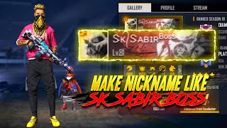 HOW TO MAKE NICKNAME LIKE SK SABIR BOSS 🔥| FREE FIRE STYLISH NAME | ITZ LIO OFFICIAL