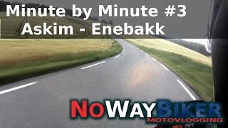 Minute by Minute #3 - Askim to Enebakk