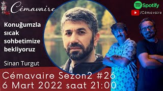 Cémavaire Sezon 2 #26 | Konuğumuz Sinan Turgut'la sohbetimize bekliyoruz