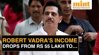 Robert Vadra's Income Falls From Rs 55 Lakh To 15 Lakh Under Modi 2.0 | Details