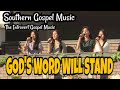 Gods Word Will Stand- Southern Gospel Music