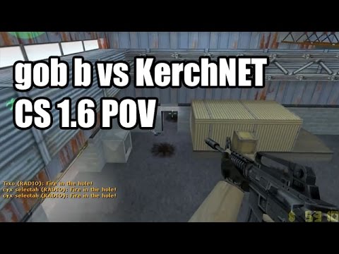 POV: Gob B Vs. KerchNET @IEM 4 Mousesports CS 1.6 Demo - YouTube