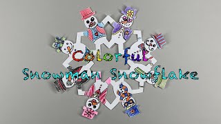 How to Make a Colorful Snowman Snowflake for Kids