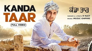 Kanda Taar (Full Video Song) | R Nait | Music Empire | New Punjabi Songs 2020 | Popular Songs 2020