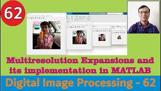 Multiresolution Expansions in Wavelets & Multiresolution processing and its implementation in MATLAB