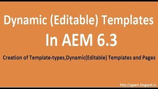 Template Editor in AEM 6 3: Creation of Template-types, dynamic Templates.