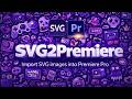 SVG2Premiere for Premiere Pro