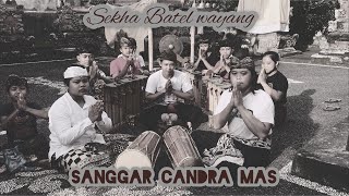 Sekha batel wayang “ Sanggar seni Candra Mas”