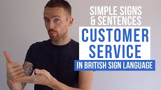 Learn Simple Signs & Sentences in BSL for Customer Service