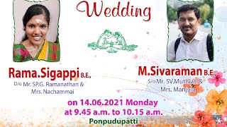 Rama.Sigappi Weds M.Sivaraman, 14-06-2021, Ponpudupatti part - 1