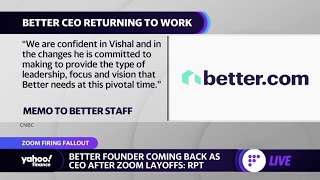 Better.com CEO to return after mass firing backlash