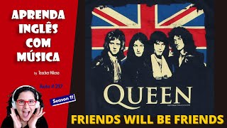 Friends Will Be Friends - Queen | Aprenda Inglês com Música -  Aula de Inglês