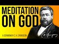 Meditation on God (Psalm 104:34) - C.H. Spurgeon Sermon