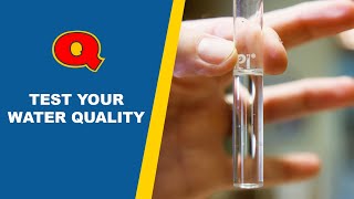 TEST YOUR WATER QUALITY