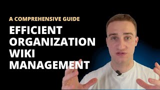 Efficient Organization Wiki Management: A Comprehensive Guide