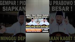 GEMPAR ! PIDATO TERBARU PRABOWO❗️PRABOWO SIAPKAN KEJUTAN BESAR ! MINGGU DEPAN RAKYAT AKAN KAGET 😱