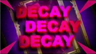 DECAY DECAY DECAY by Voxicat | Unofficial Preview | Geometry Dash 2.2