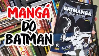 BATMAN EM MANGÁ - Batmangá por Jiro Kuwata