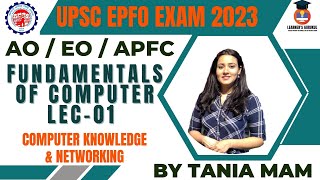 FUNDAMENTAL OF COMPUTER || LEC-01 || COMPUTER KNOWLEDGE & NETWORKING ||BY TANIA MAM #epfo #upsc #ssc