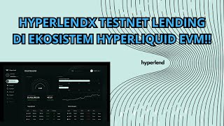 [GRATIS] HYPERLENDX TESTNET LENDING DI EKOSISTEM HYPERLIQUID EVM!!