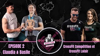 MJOLLNIR Podcast - Episode 2 - Claudia GLUCK \u0026 Basile - CrossFit Compétition Versus CrossFit Loisir