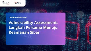 #Webinar Vulnerability Assessment: Langkah Pertama Menuju Keamanan Siber