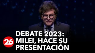 DEBATE 2023: Javier Milei, candidato por La libertad Avanza-LLA, hace su presentación