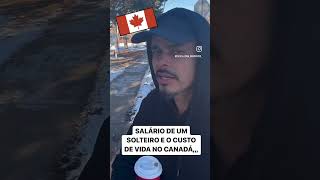 ? salário de um solteiro e custo de vida no Canadá 🇨🇦 ( Canadá precisa de imigrantes)