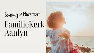 FamilieKerk Bottelary l Sondag 17 November