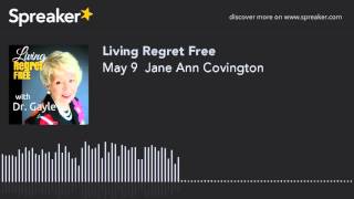 May 9  Jane Ann Covington (part 1 of 2)