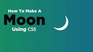 How To Make A Moon Using CSS | CSS Shapes