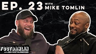 Big Ben & Mike Tomlin share SBXLIII stories, talk best defense Tomlin has coached, and more! Ep. 23