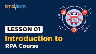 Lesson 1 - RPA Introduction | Simplilearn