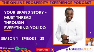 Brand Storytelling Strategy - Your Brand Story Must Thread Through Everything You Do - S1E23