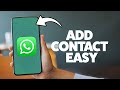How To Add A Contact To WhatsApp 2025 (iPhone & Android)