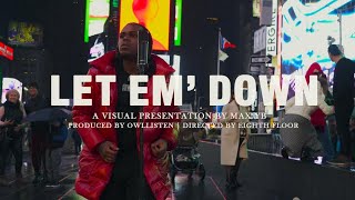 Max YB - Let Em Down (Official Music Video) Prod . Owllisten