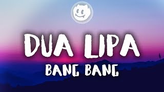 Dua Lipa ‒ Bang Bang (Lyrics / Lyric Video)