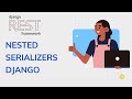 Nestest Serializers django rest framework| Serializers in django rest framework | [ Rest framework]