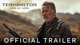 TERMINATOR 7: End Of War - Official Trailer (2023) Arnold Schwarzenegger, John Cena