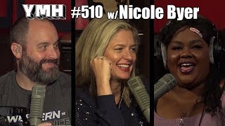 Your Mom's House Podcast - Ep. 510 w/ Nicole Byer