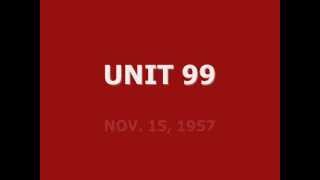 UNIT 99 (11-15-57)